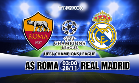 Nhận định AS Roma vs Real Madrid